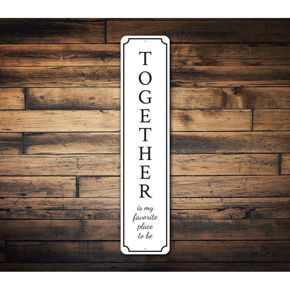 A stylish Together Home Sign made of quality aluminum, featuring customizable text, perfect for home decor.