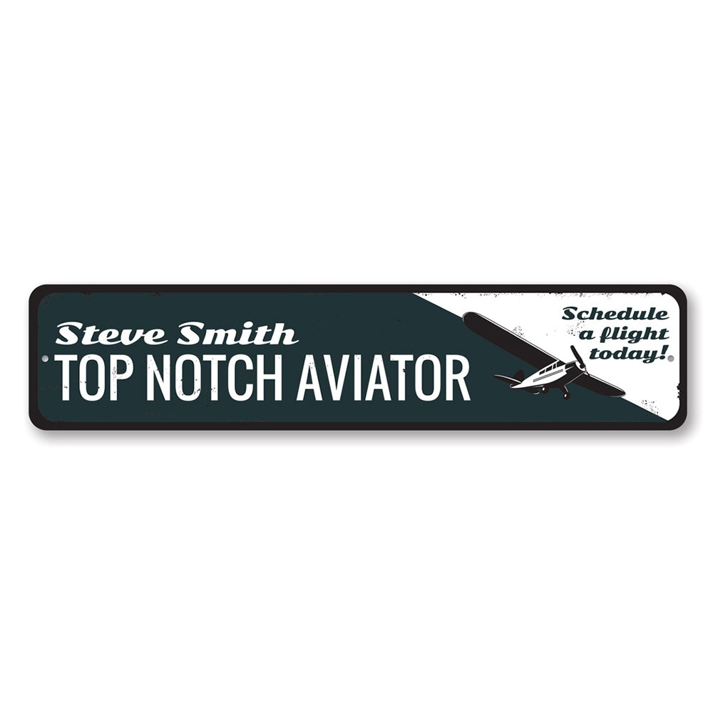 Top Notch Aviator Sign made from high-quality aluminum, featuring customizable text and pre-drilled holes for easy mounting.