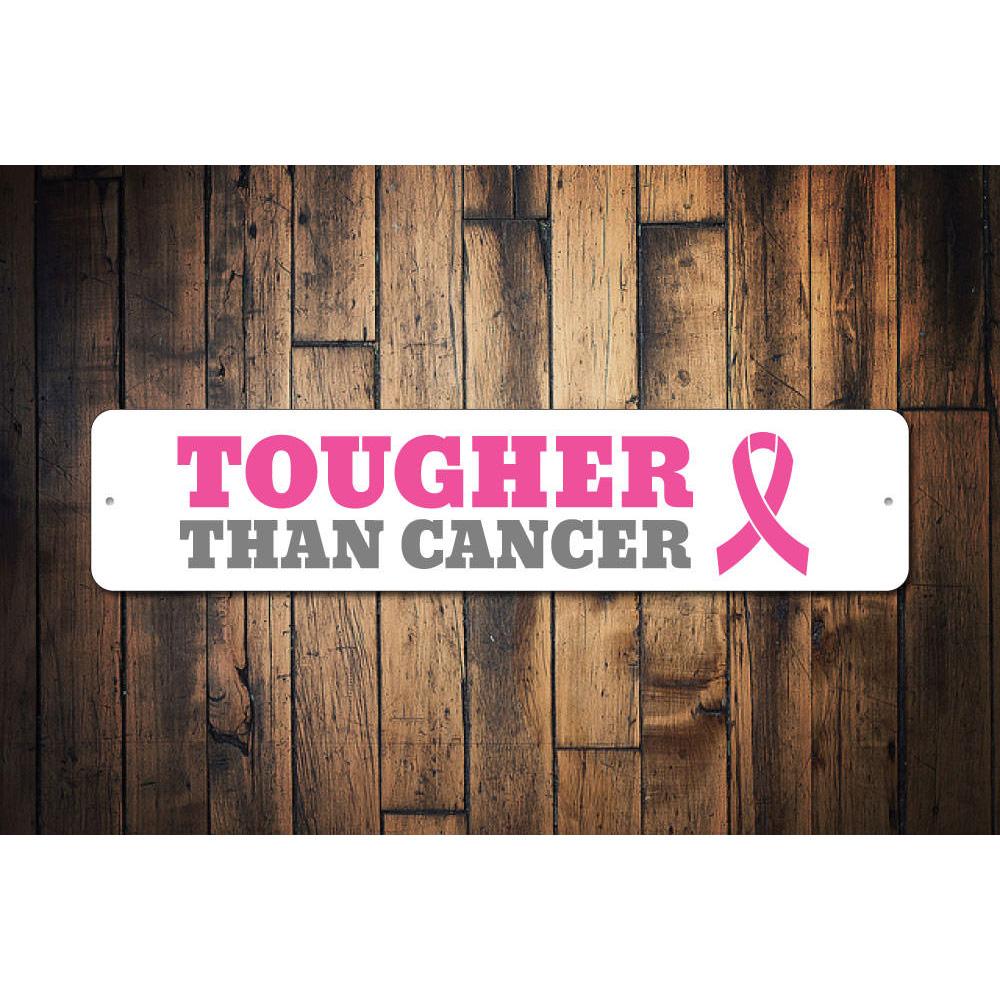 Tougher Than Cancer Sign made of durable aluminum, featuring a bold design suitable for indoor and outdoor display.