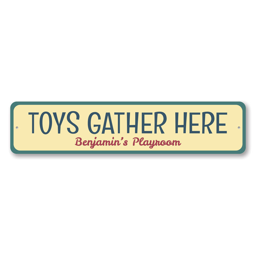 A colorful Toys Gather Here Sign made of aluminum, featuring playful designs suitable for children's rooms.