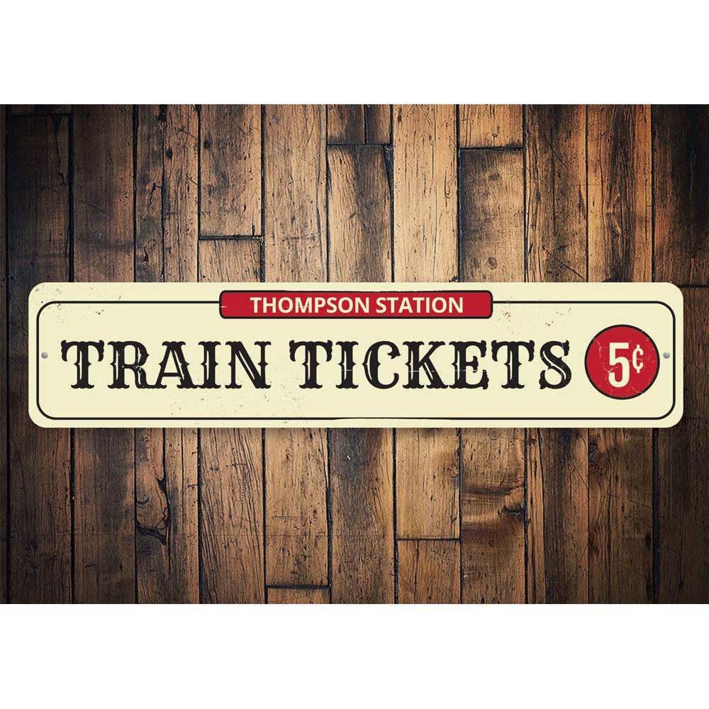 Customizable Train Tickets Sign made from high-quality aluminum, featuring pre-drilled holes for easy mounting.