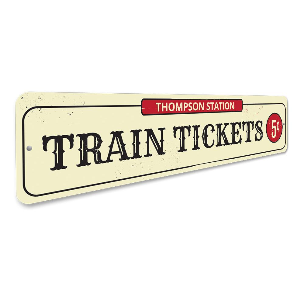 Customizable Train Tickets Sign made from high-quality aluminum, featuring pre-drilled holes for easy mounting.