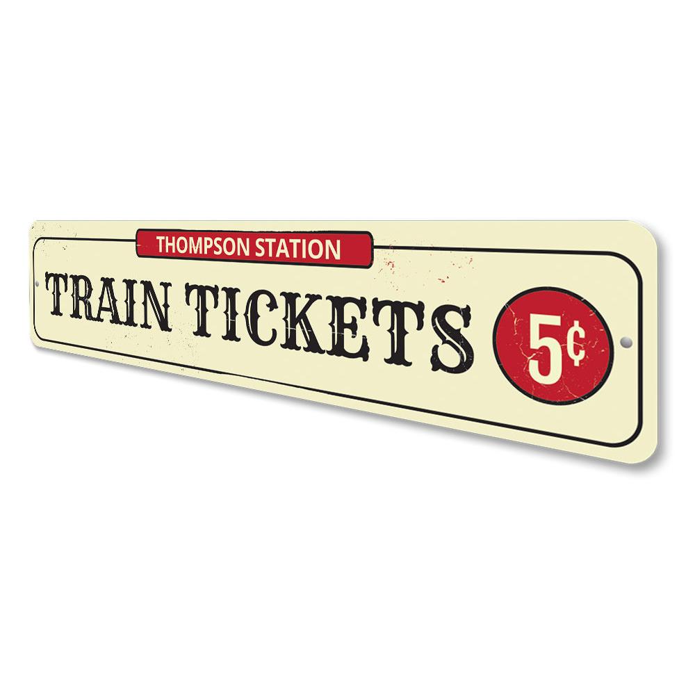 Customizable Train Tickets Sign made from high-quality aluminum, featuring pre-drilled holes for easy mounting.