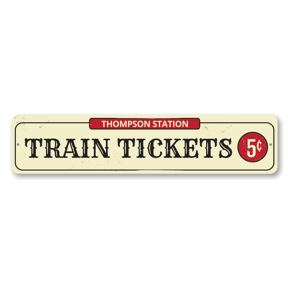 Customizable Train Tickets Sign made from high-quality aluminum, featuring pre-drilled holes for easy mounting.