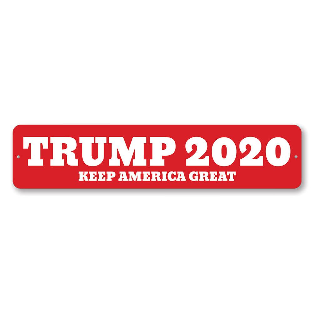 Trump 2020 Keep America Great Sign made of durable aluminum, featuring vibrant colors and customizable text, perfect for indoor or outdoor display.