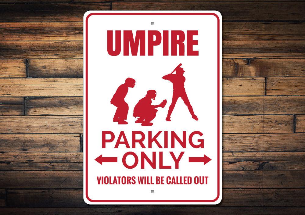 Umpire Parking Sign made of high-quality aluminum, featuring customizable text and pre-drilled holes for easy mounting.