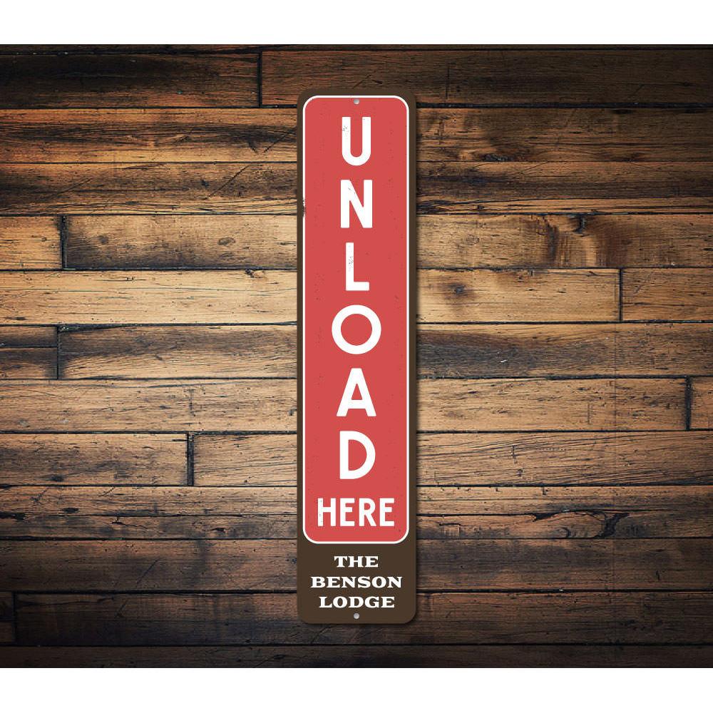 Unload Here Vertical Lodge Sign made of high-quality aluminum, featuring customizable text and pre-drilled holes for easy mounting.