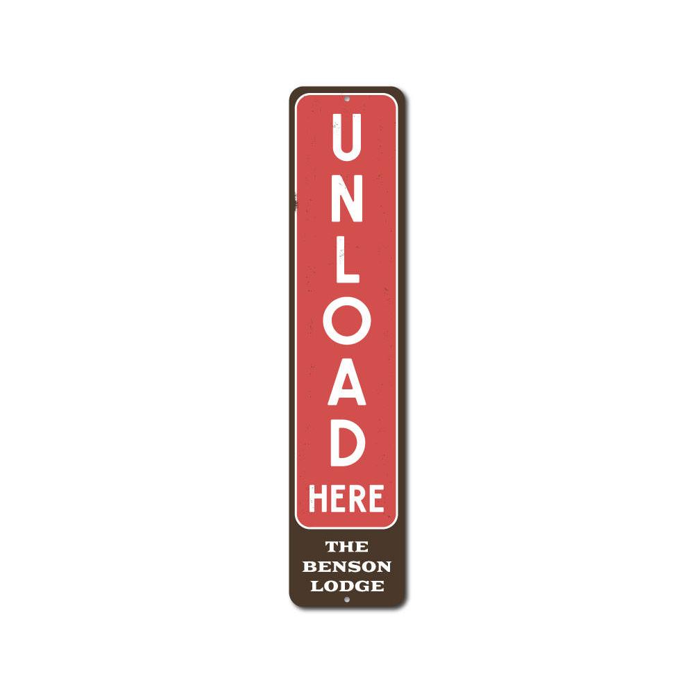 Unload Here Vertical Lodge Sign made of high-quality aluminum, featuring customizable text and pre-drilled holes for easy mounting.