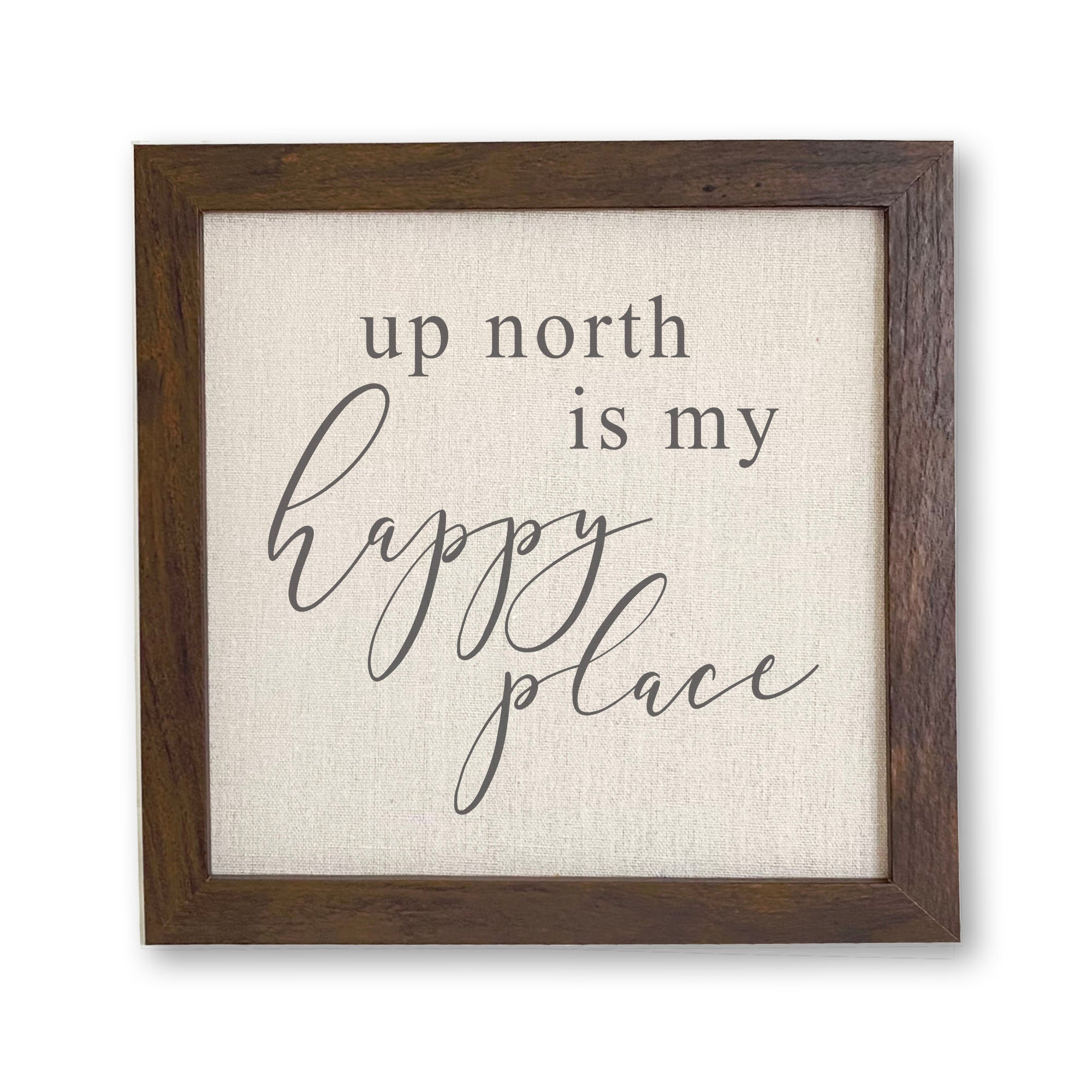 Framed sign reading 'Up North is My Happy Place' with a rustic wood frame and linen-style background, perfect for home decor.