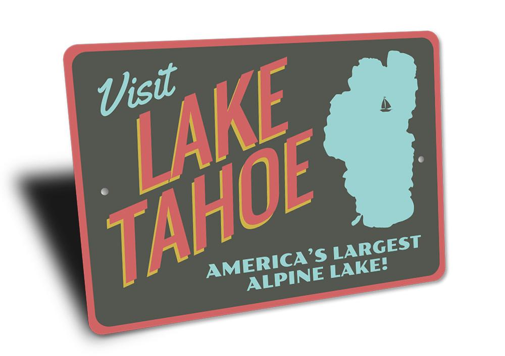 A decorative Visit Lake Tahoe sign made of high-quality aluminum, featuring customizable text and pre-drilled holes for easy mounting.