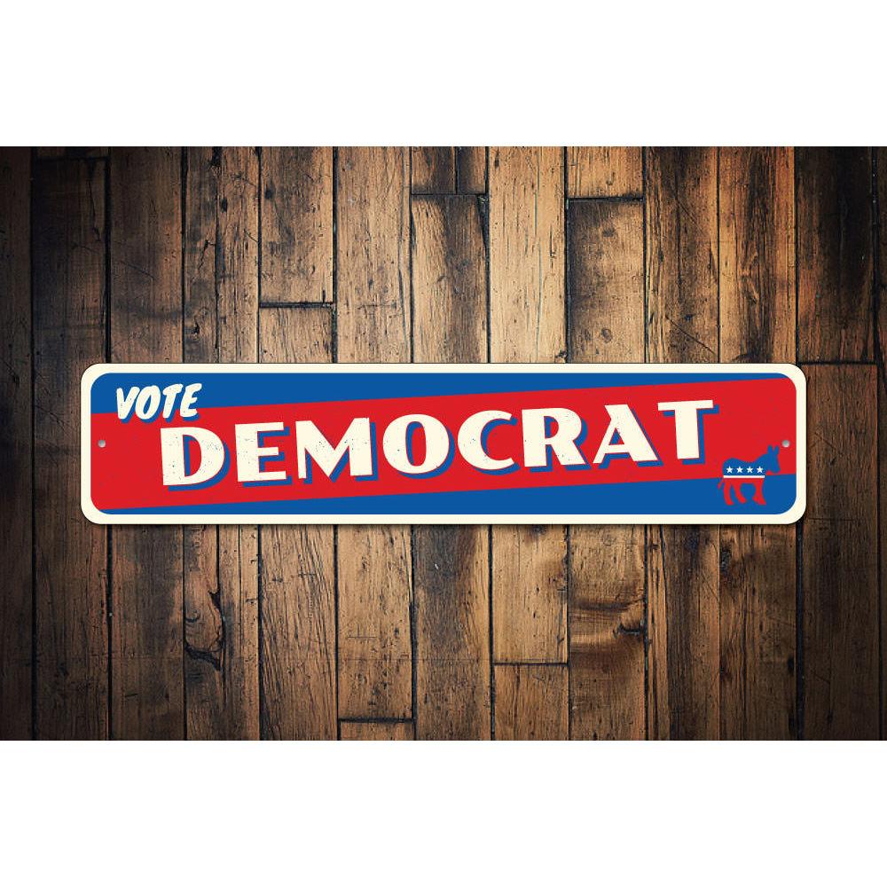 Vote Democrat sign made of durable aluminum, featuring customizable text and pre-drilled holes for easy mounting, proudly made in the USA.