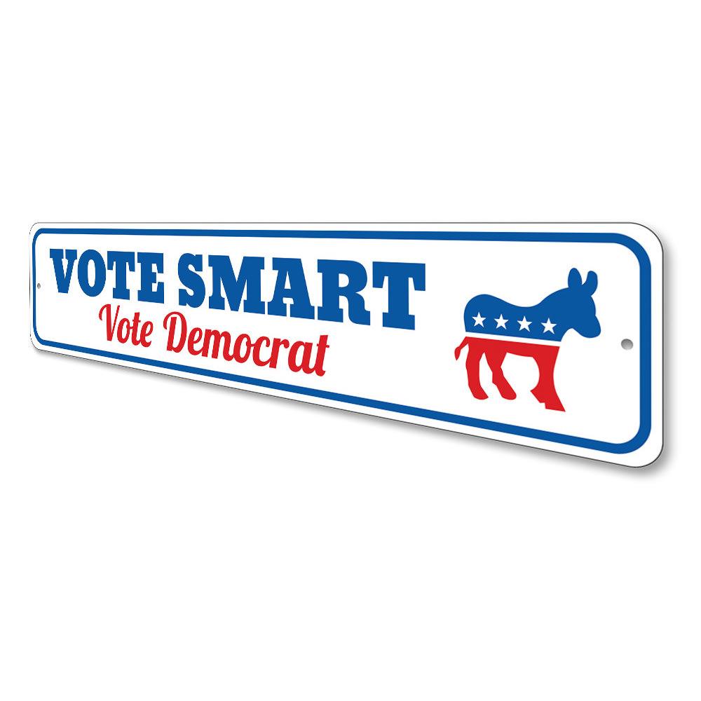 Vote Smart Democrat Sign made of high-quality aluminum, featuring customizable text and pre-drilled holes for easy mounting, showcasing political support.