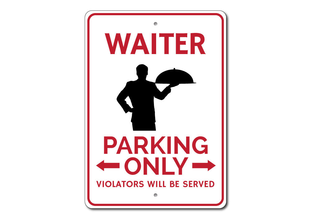 A vibrant Waiter Parking Sign made of high-quality aluminum, featuring customizable text and pre-drilled holes for easy mounting.