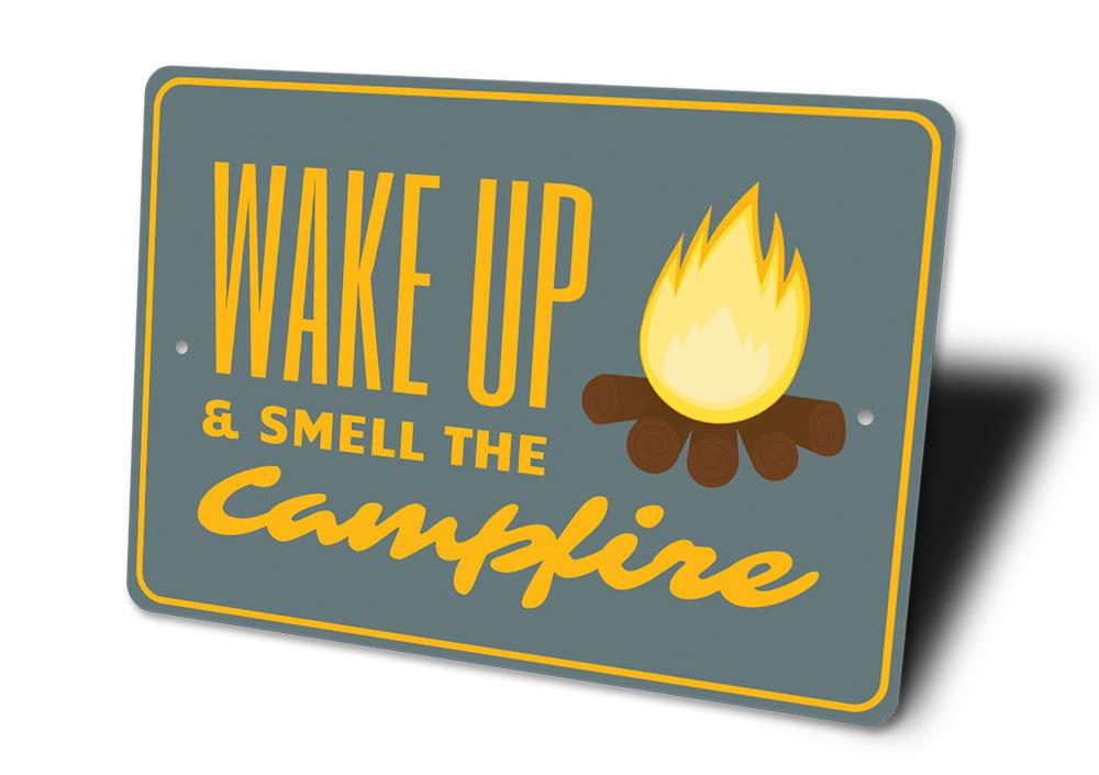 Wake Up and Smell the Campfire Sign made of high-quality aluminum, featuring a rustic design perfect for home decor.