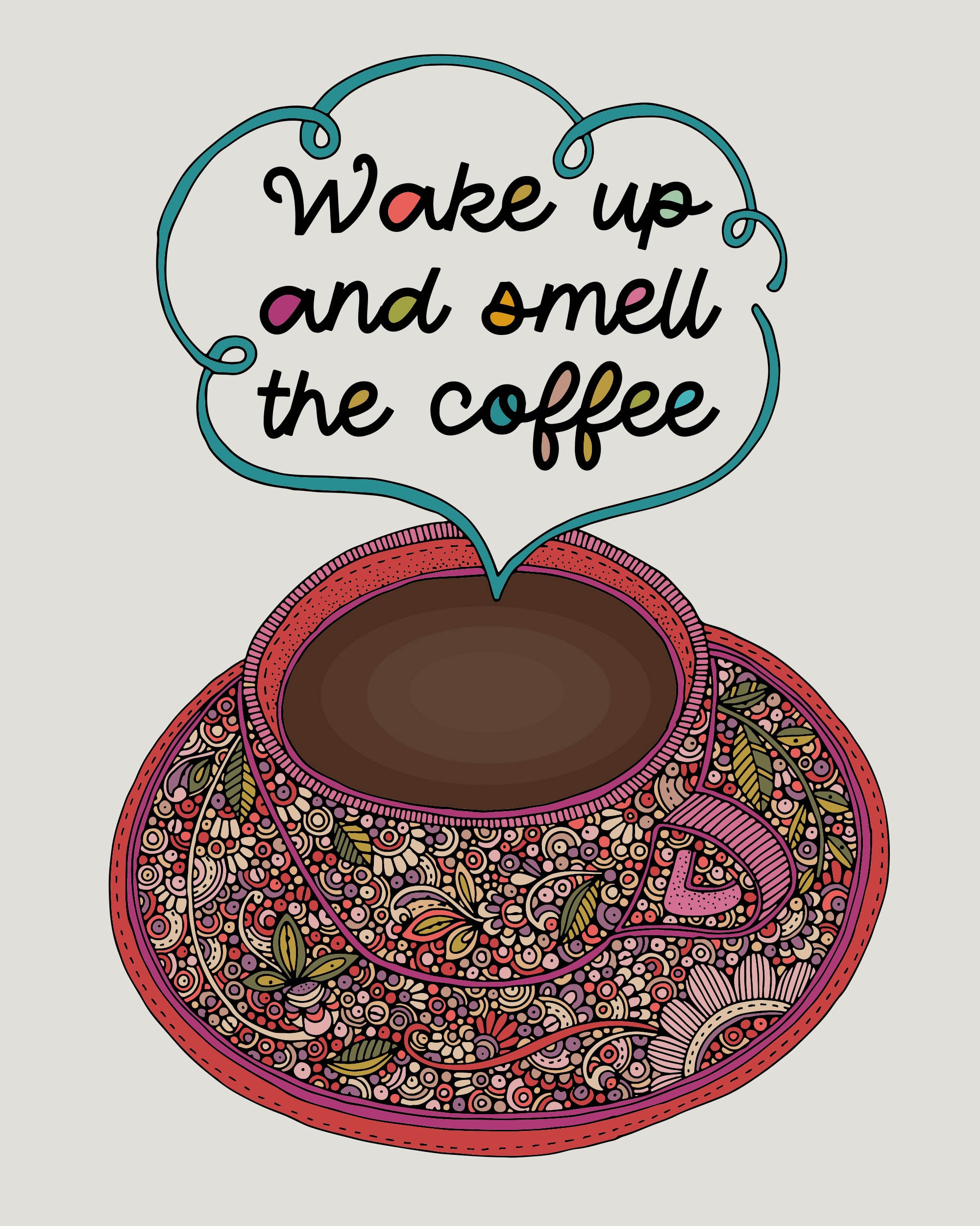 Colorful archival art print featuring a coffee mug and a whimsical quote in a cloud bubble style.