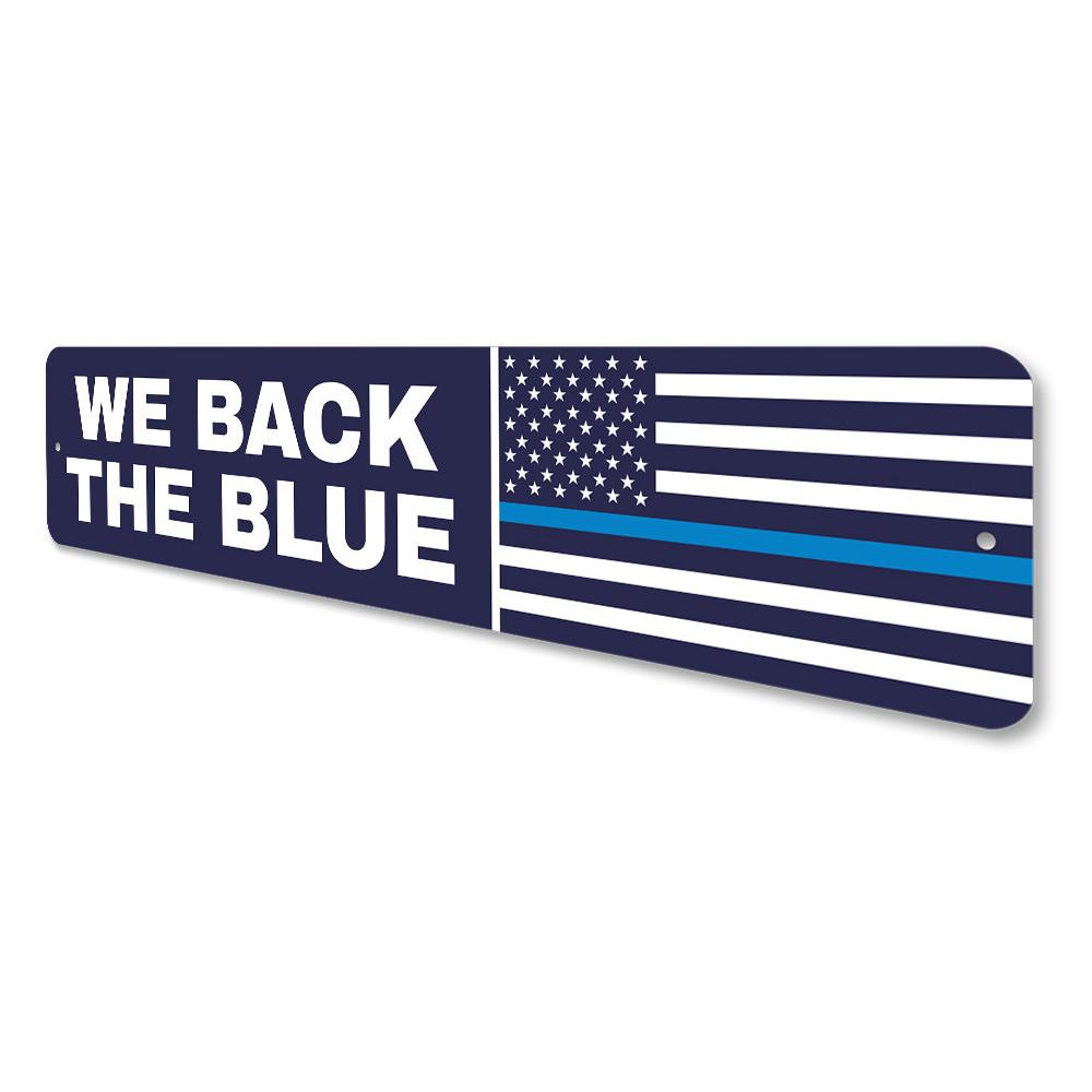 We Back The Blue Flag Sign made of durable aluminum, featuring a bold blue line design, perfect for home or outdoor display.