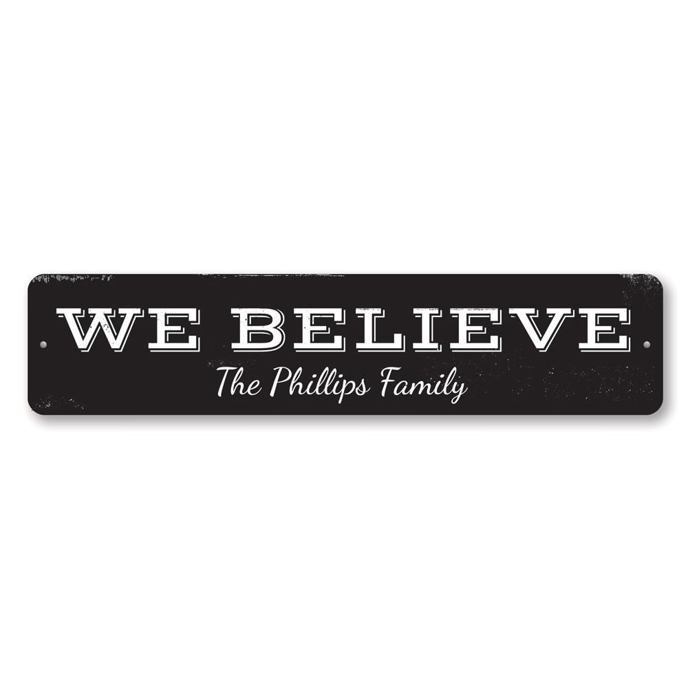 We Believe Family Sign, a decorative aluminum sign perfect for Christmas, featuring festive design and customizable text options.