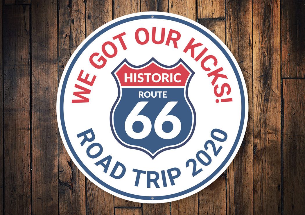 We Got Our Kicks on Route 66 decorative sign, made of high-quality aluminum, featuring vibrant colors and customizable text.