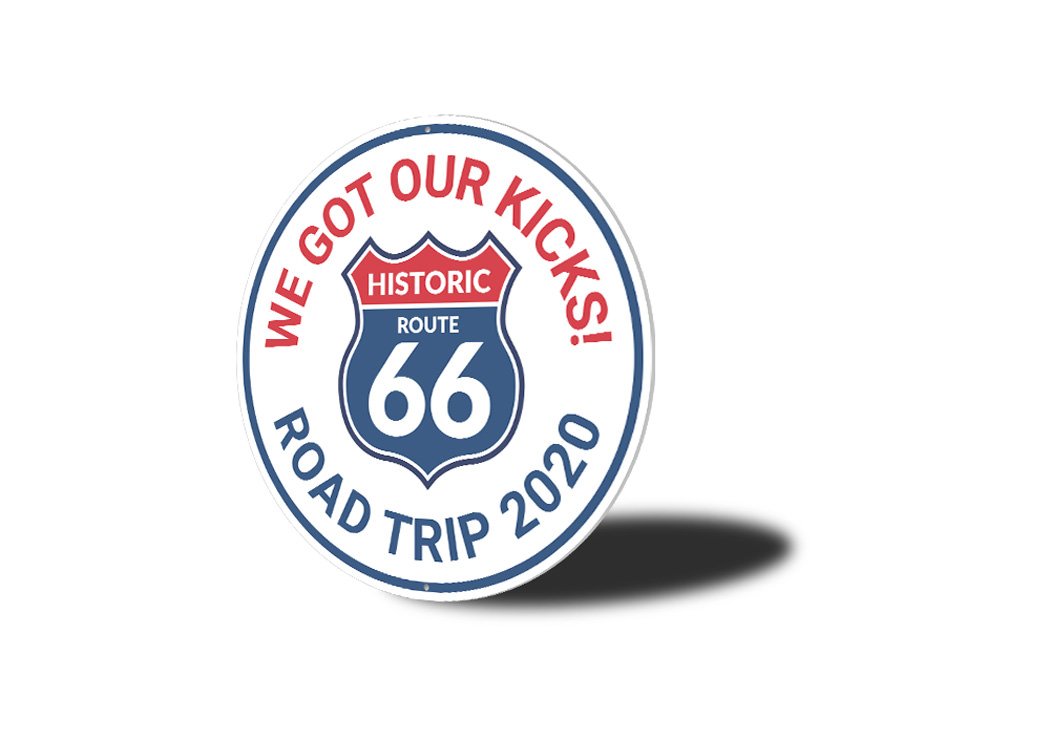 We Got Our Kicks on Route 66 decorative sign, made of high-quality aluminum, featuring vibrant colors and customizable text.