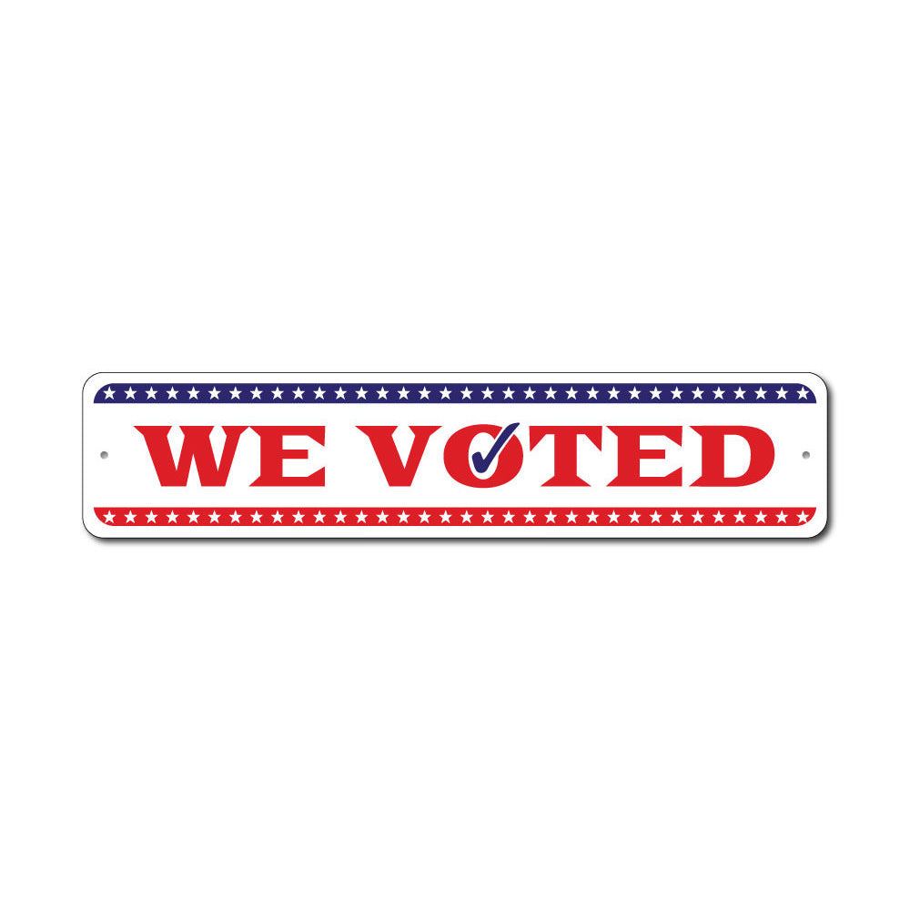 A customizable We Voted sign made from high-quality aluminum, showcasing patriotic colors and a clear message.