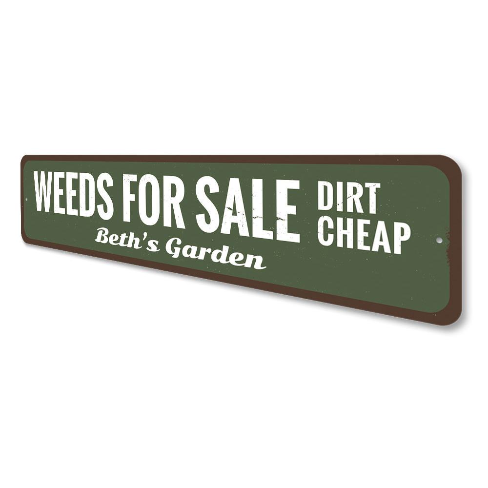 A decorative Weeds For Sale Sign made from high-quality aluminum, featuring customizable text and pre-drilled holes for easy mounting.