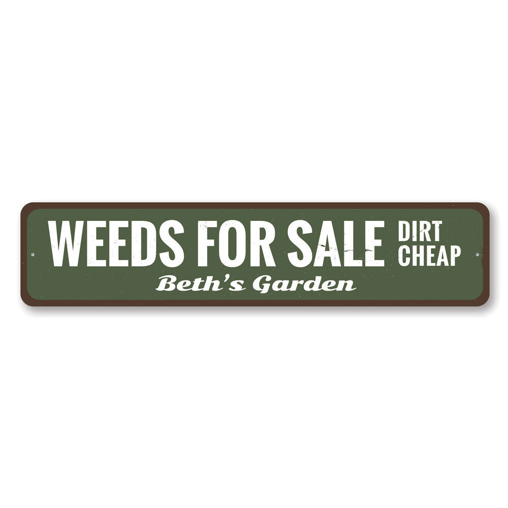 A decorative Weeds For Sale Sign made from high-quality aluminum, featuring customizable text and pre-drilled holes for easy mounting.