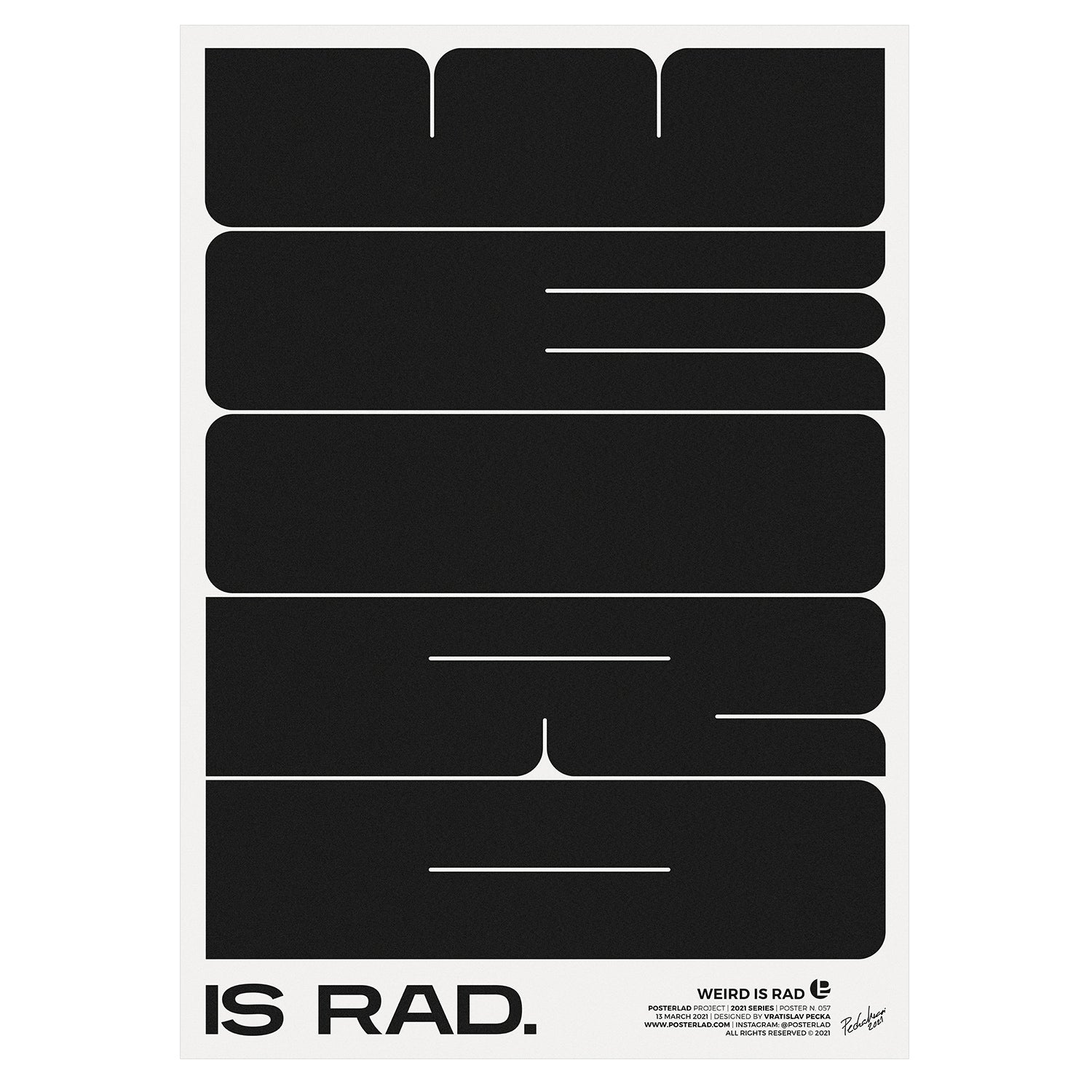 Colorful 'Weird is Rad' poster on thick matte paper, featuring vibrant design and inspirational quote.