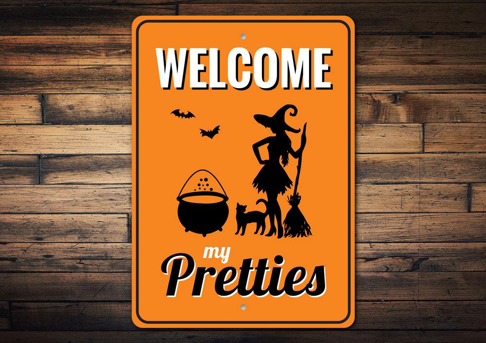 Welcome My Pretties Sign featuring spooky Halloween design, made from high-quality aluminum with pre-drilled holes for easy mounting.