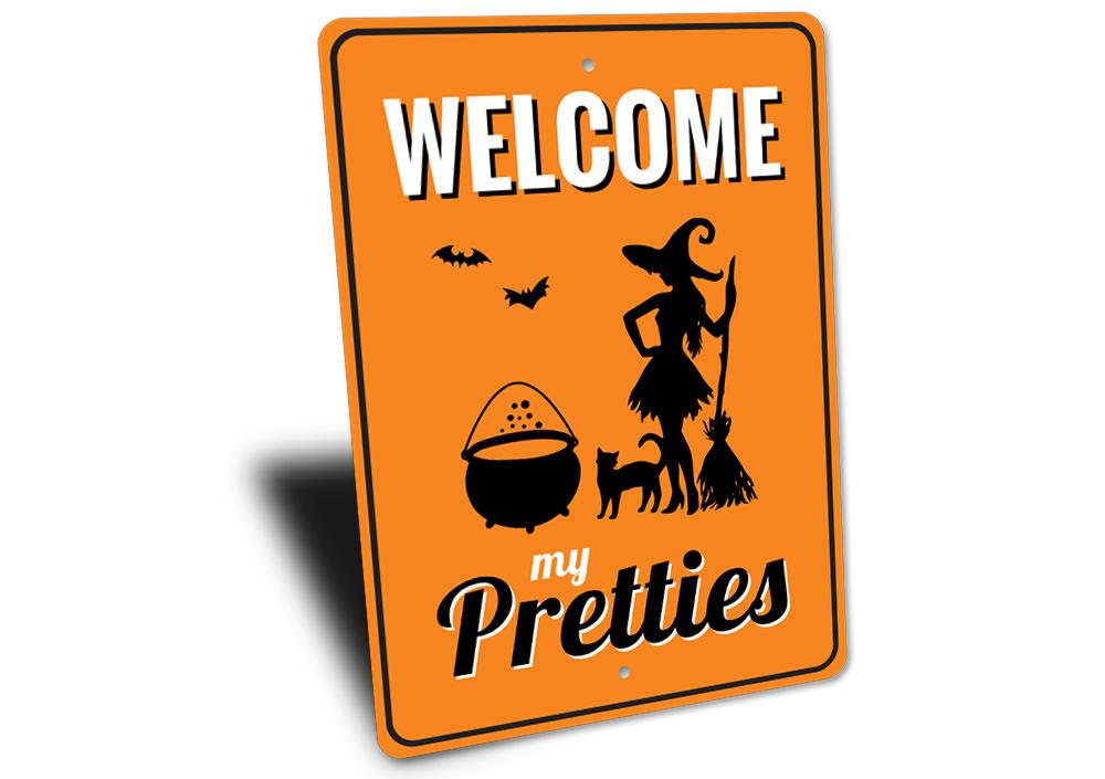 Welcome My Pretties Sign featuring spooky Halloween design, made from high-quality aluminum with pre-drilled holes for easy mounting.