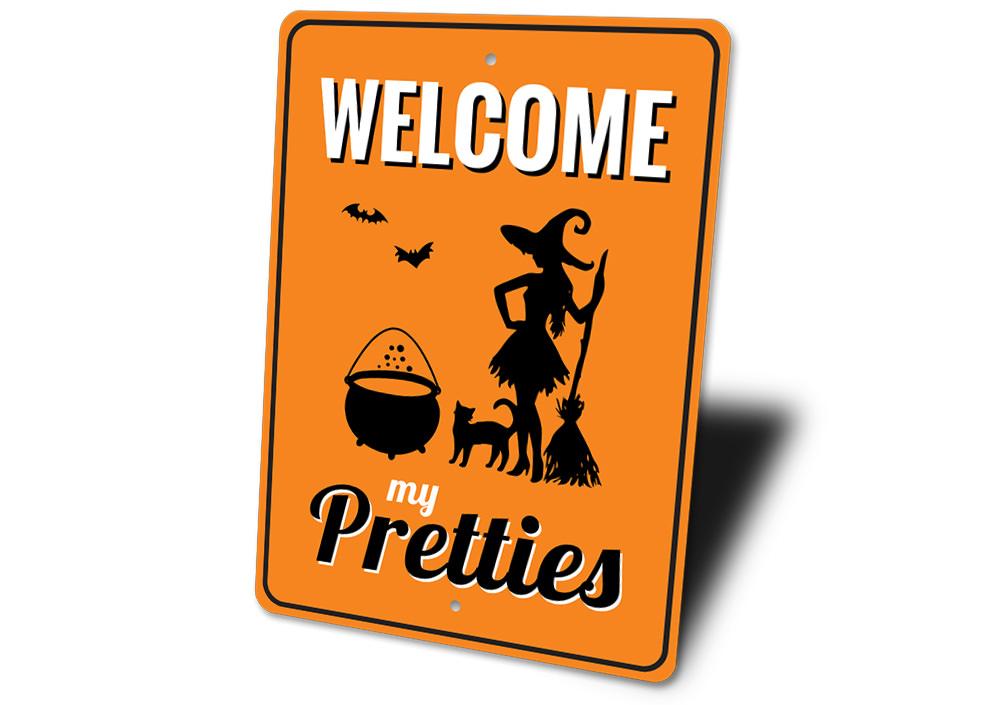 Welcome My Pretties Sign featuring spooky Halloween design, made from high-quality aluminum with pre-drilled holes for easy mounting.