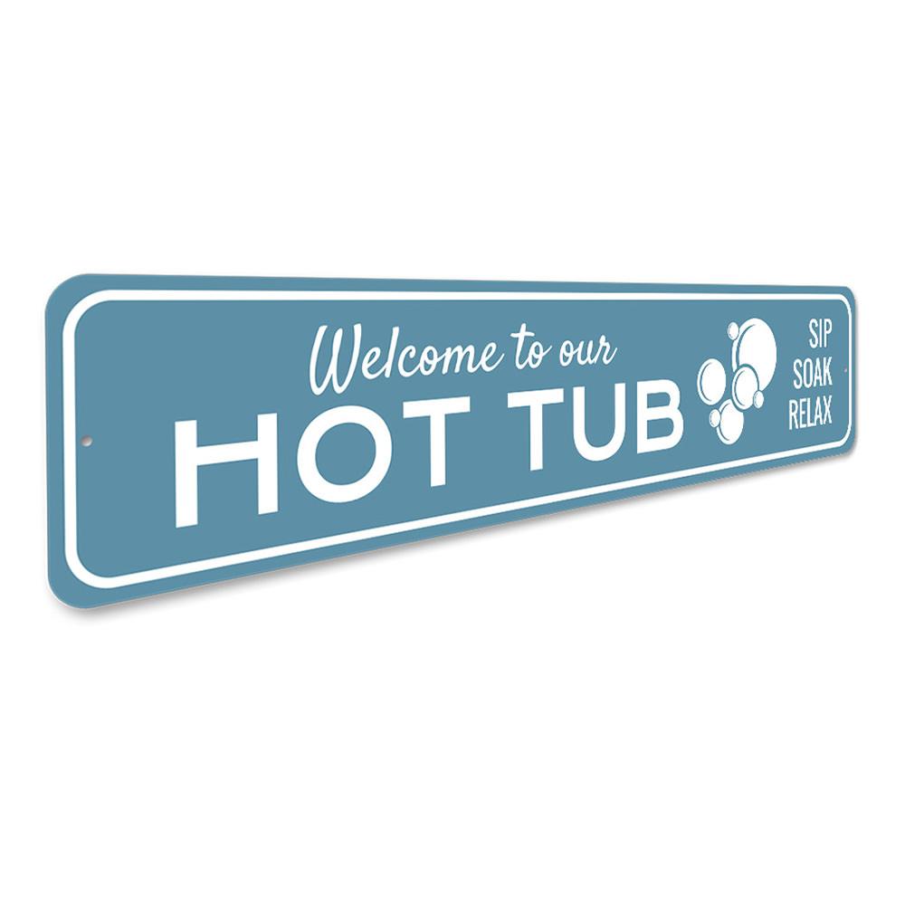 Welcome to Our Hot Tub Sign made of quality aluminum, featuring a vibrant design perfect for outdoor or indoor decor.