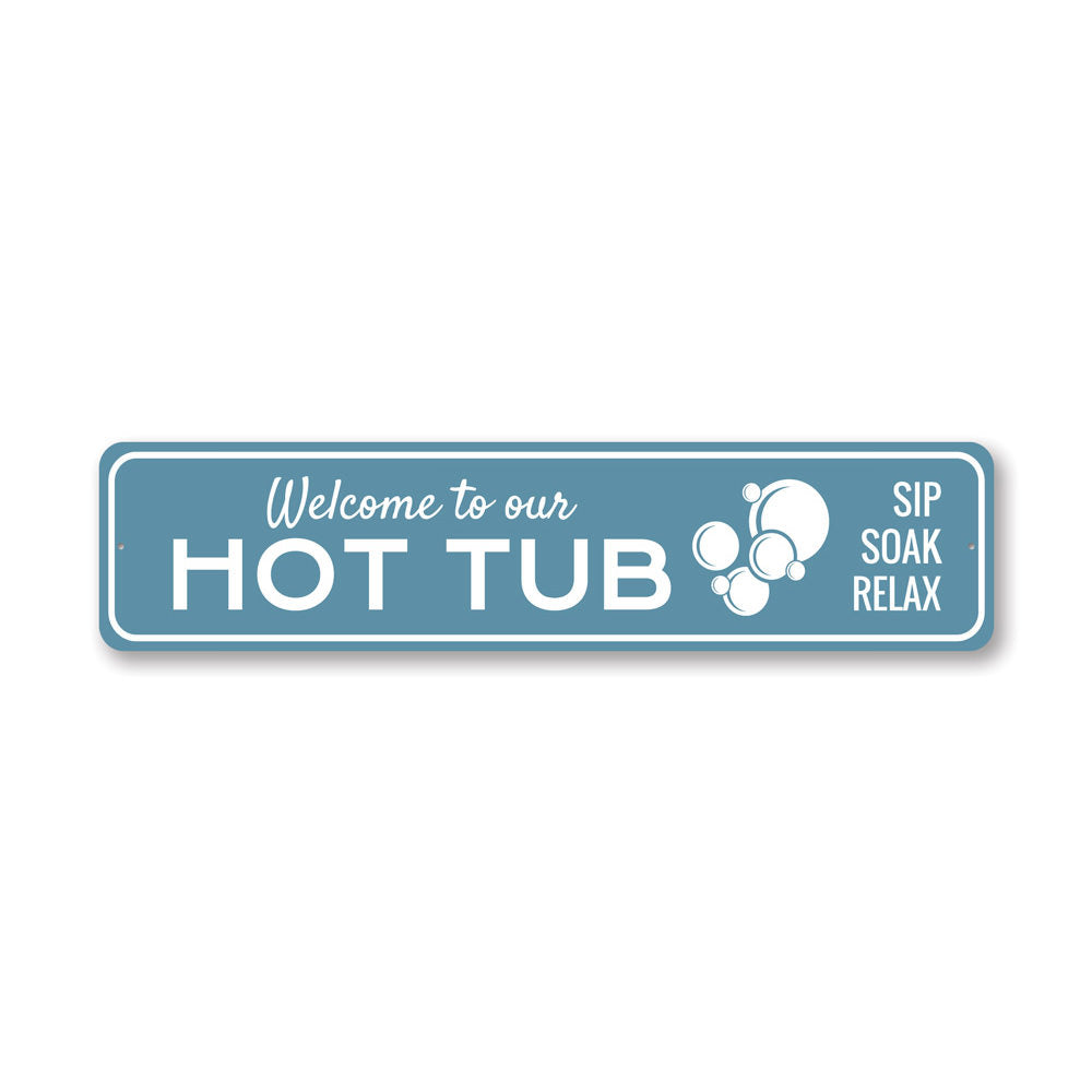 Welcome to Our Hot Tub Sign made of quality aluminum, featuring a vibrant design perfect for outdoor or indoor decor.