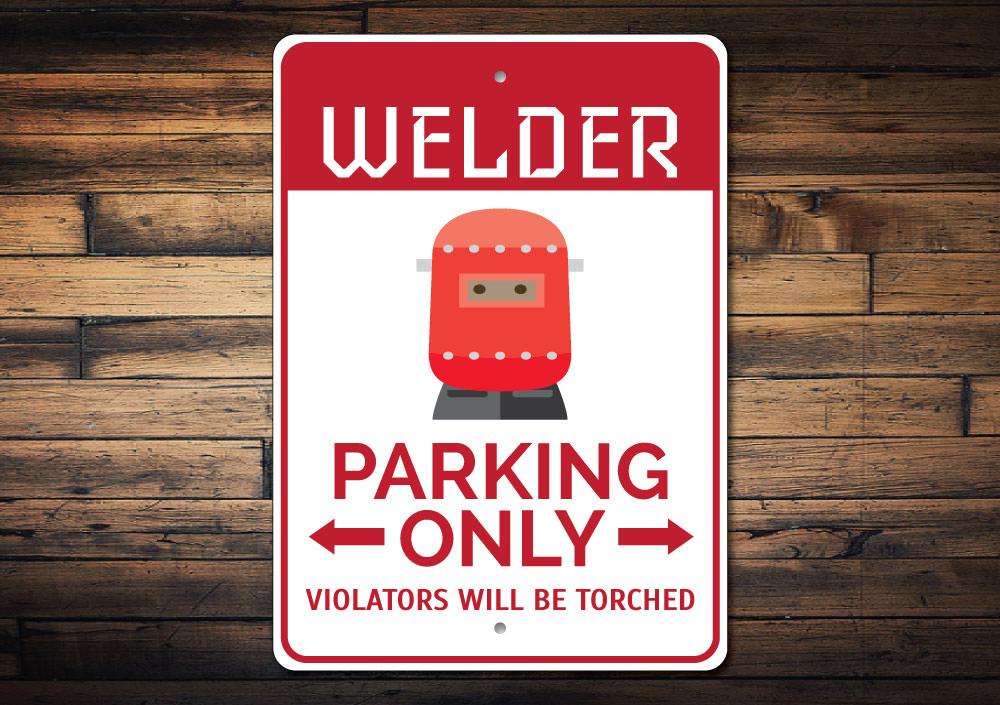 Welder Parking Sign made of durable aluminum, featuring a creative design for reserved parking.