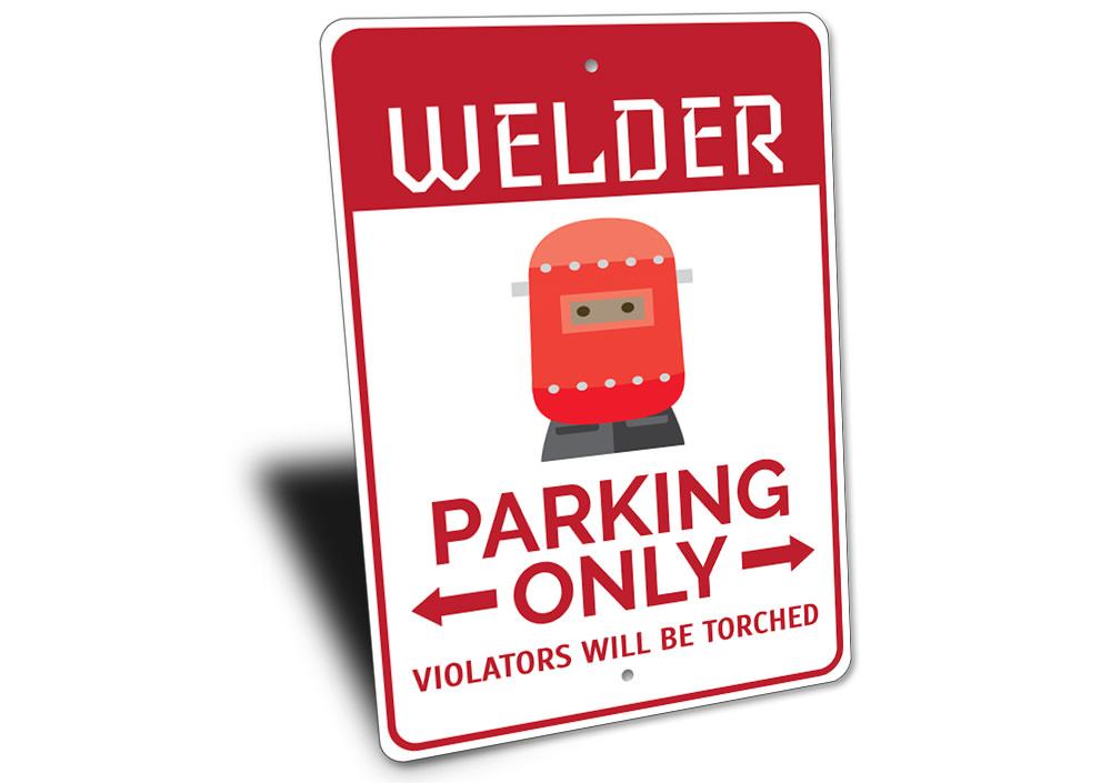 Welder Parking Sign made of durable aluminum, featuring a creative design for reserved parking.