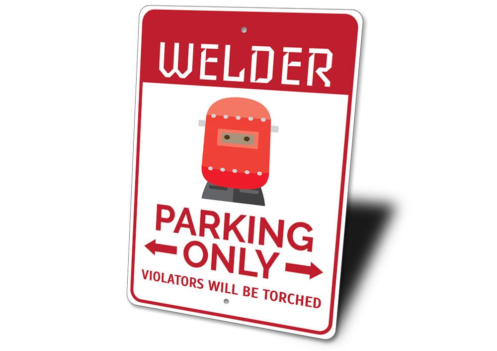 Welder Parking Sign made of durable aluminum, featuring a creative design for reserved parking.