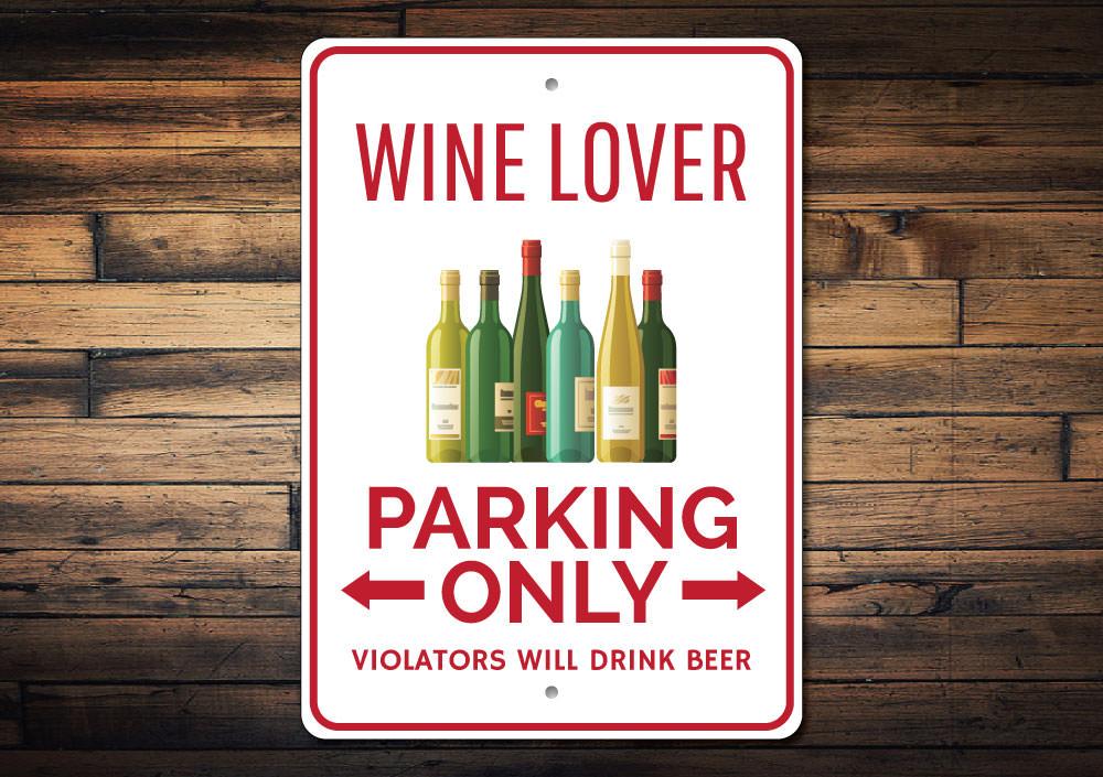 A decorative Wine Lover Parking Only Sign made of aluminum, featuring a vibrant design that showcases a love for wine, suitable for outdoor and indoor use.