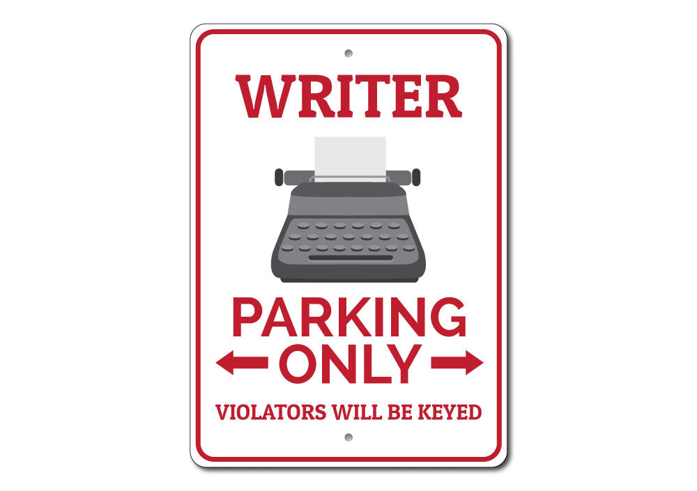 Writer Parking Only Sign made of durable aluminum with customizable text options, featuring pre-drilled holes for easy mounting.