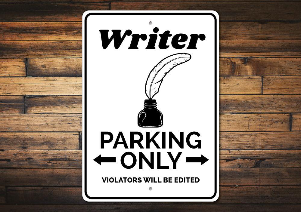 A customizable Writer Parking Sign made of durable aluminum, featuring a unique design for reserving parking spaces.