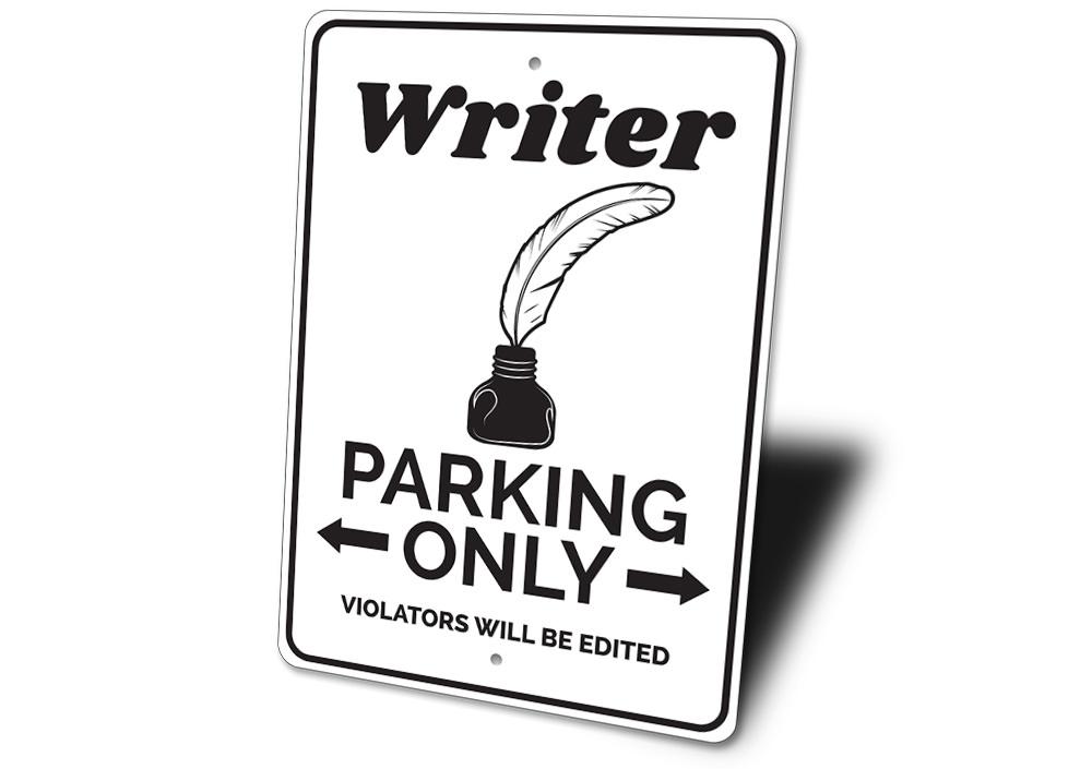 A customizable Writer Parking Sign made of durable aluminum, featuring a unique design for reserving parking spaces.