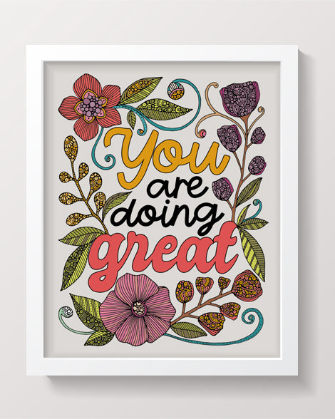 Archival art print titled 'You Are Doing Great', featuring original pen and ink art with vibrant digital coloring, sized 8x10 inches.