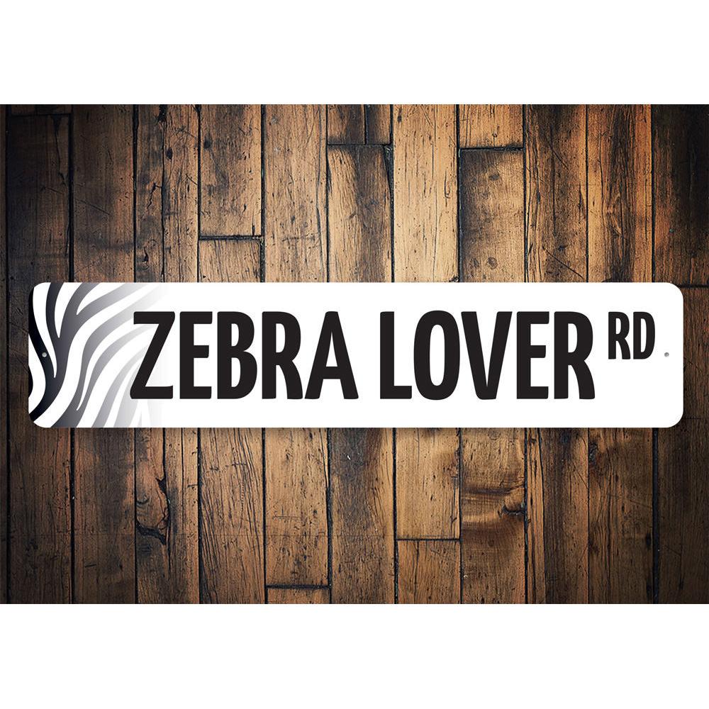 Zebra Lover Street Sign featuring a vibrant zebra design, made from durable aluminum, perfect for home decor.