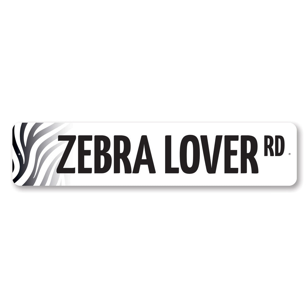 Zebra Lover Street Sign featuring a vibrant zebra design, made from durable aluminum, perfect for home decor.