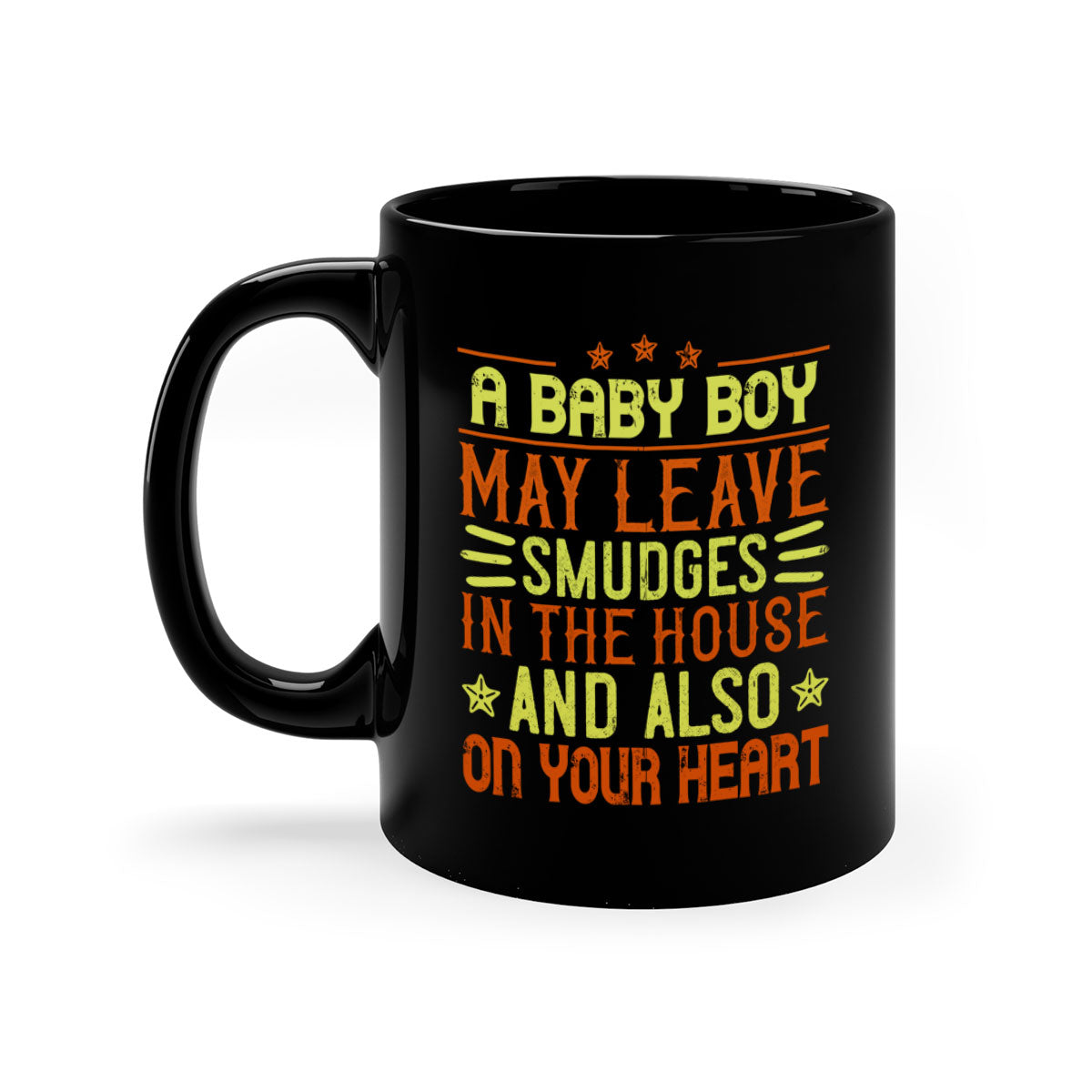 A stylish two-tone ceramic mug with a colored handle and glossy finish, perfect for coffee or tea, featuring the phrase 'A baby boy may leave smudges in the house and also on your heart.'