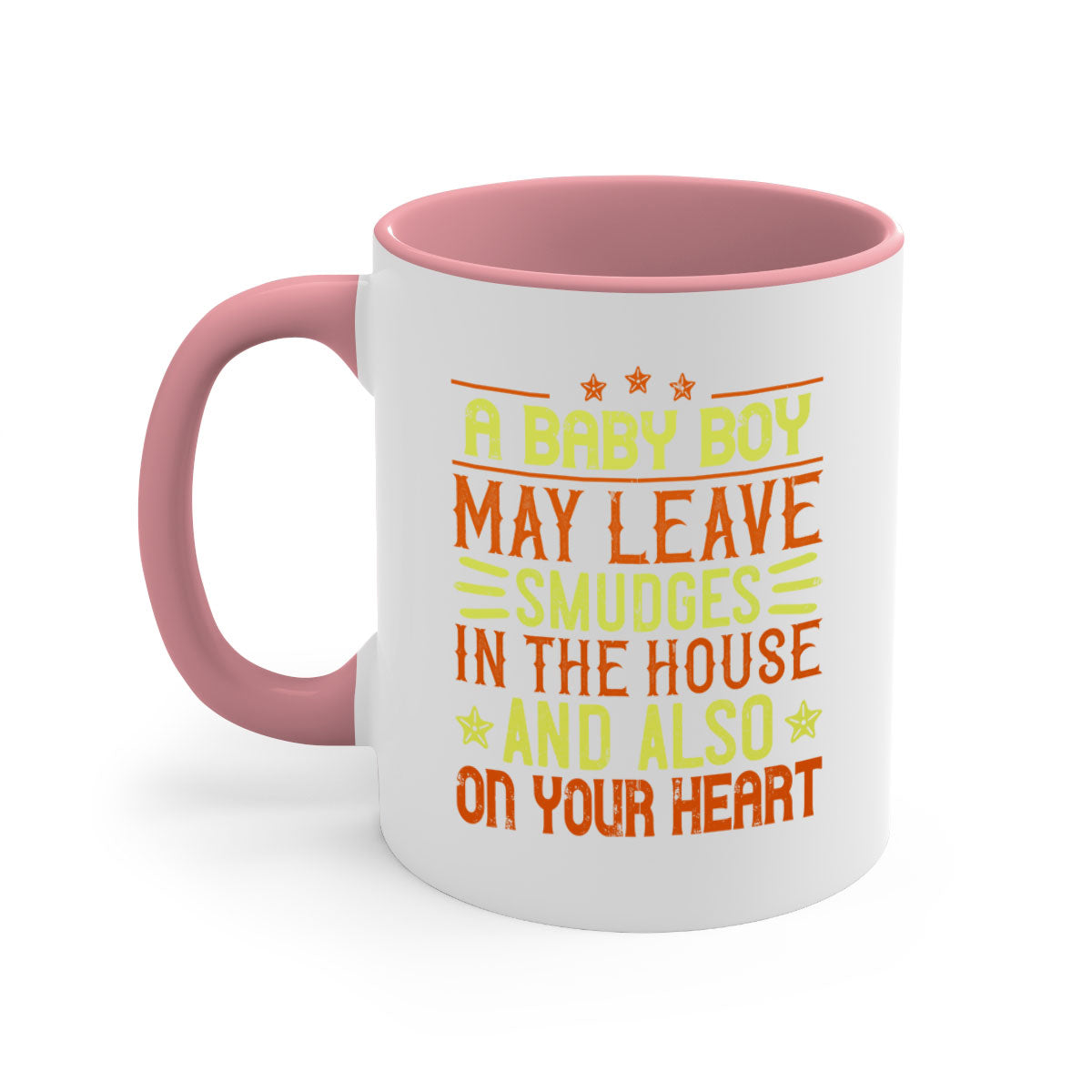 A stylish two-tone ceramic mug with a colored handle and glossy finish, perfect for coffee or tea, featuring the phrase 'A baby boy may leave smudges in the house and also on your heart.'