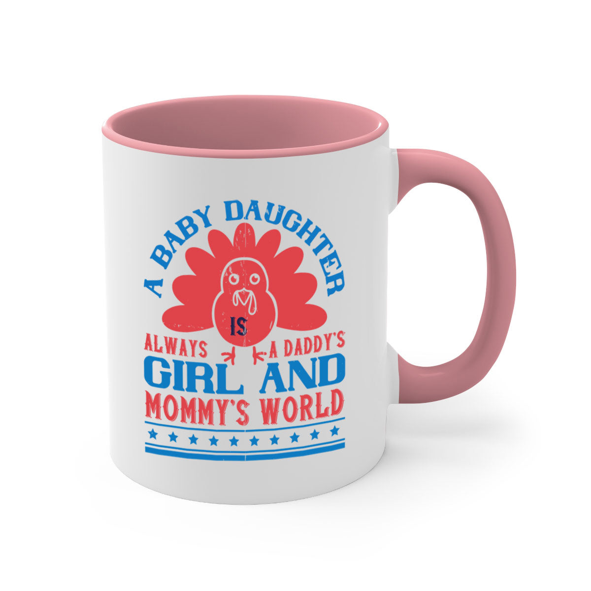 A stylish two-tone ceramic mug featuring the phrase 'A baby daughter is always a Daddy’s girl and Mommy’s world' with a glossy finish.