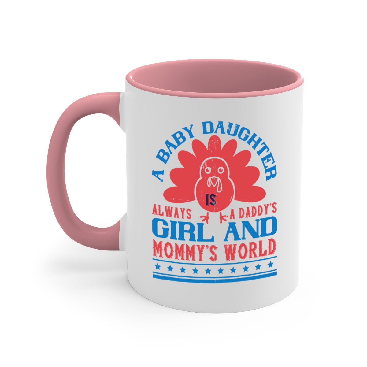 A stylish two-tone ceramic mug featuring the phrase 'A baby daughter is always a Daddy’s girl and Mommy’s world' with a glossy finish.