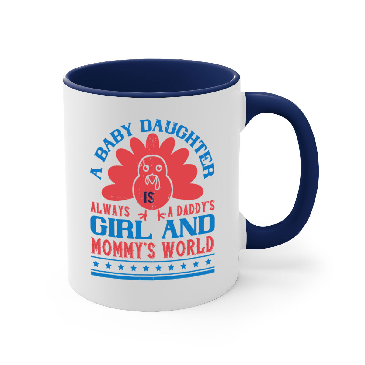 A stylish two-tone ceramic mug featuring the phrase 'A baby daughter is always a Daddy’s girl and Mommy’s world' with a glossy finish.