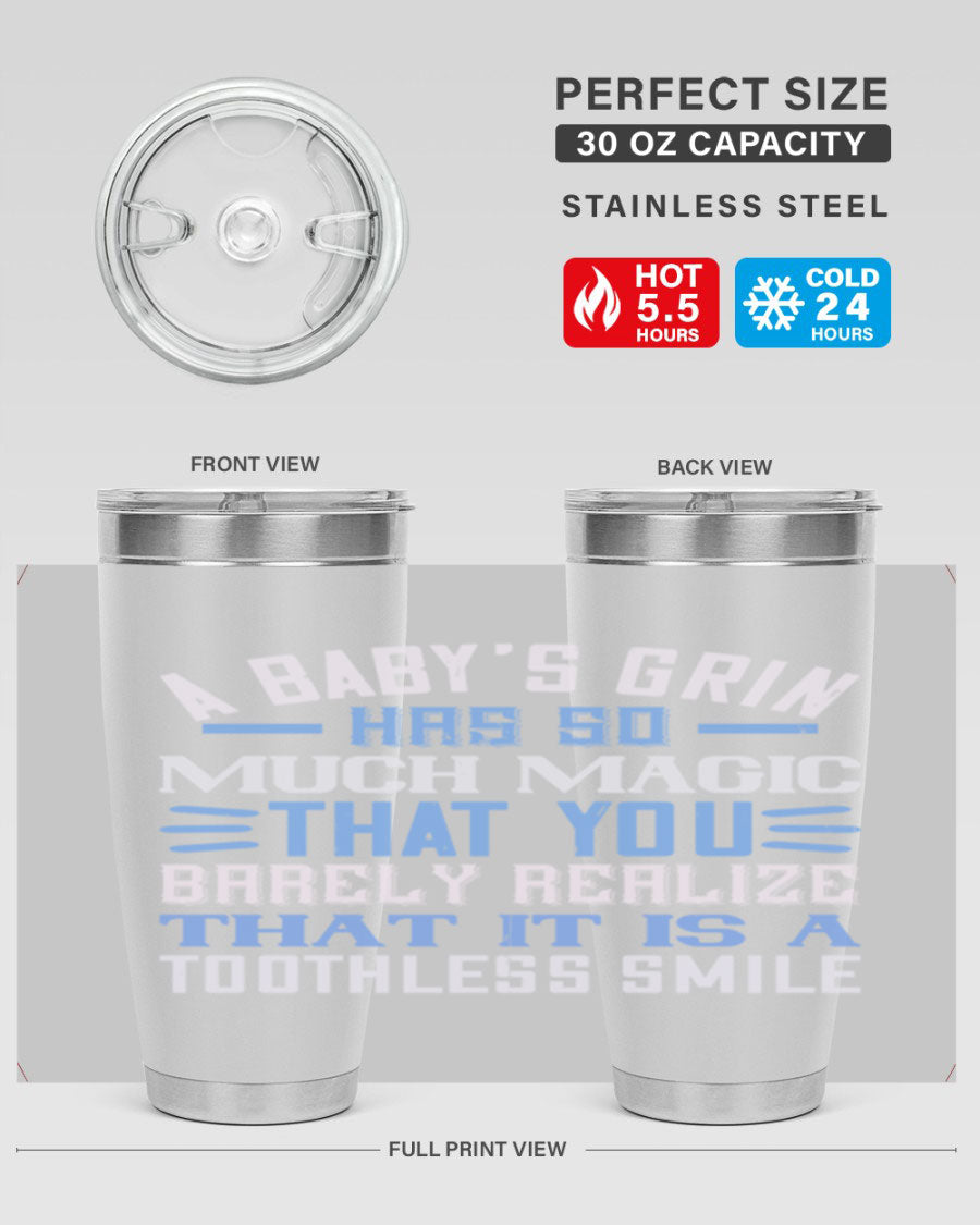 A stylish 20oz and 30oz stainless steel tumbler featuring a magical baby grin design, perfect for hot and cold beverages.