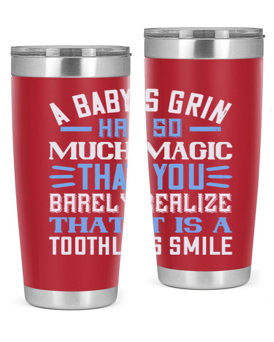 A stylish 20oz and 30oz stainless steel tumbler featuring a magical baby grin design, perfect for hot and cold beverages.