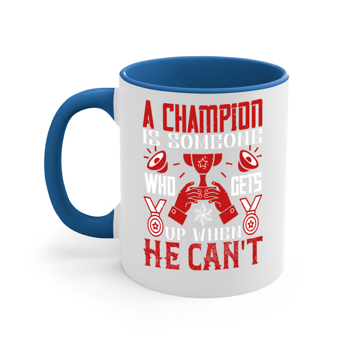 A stylish two-tone ceramic mug featuring the motivational quote 'A champion is someone who gets up when he cant', available in various colors.